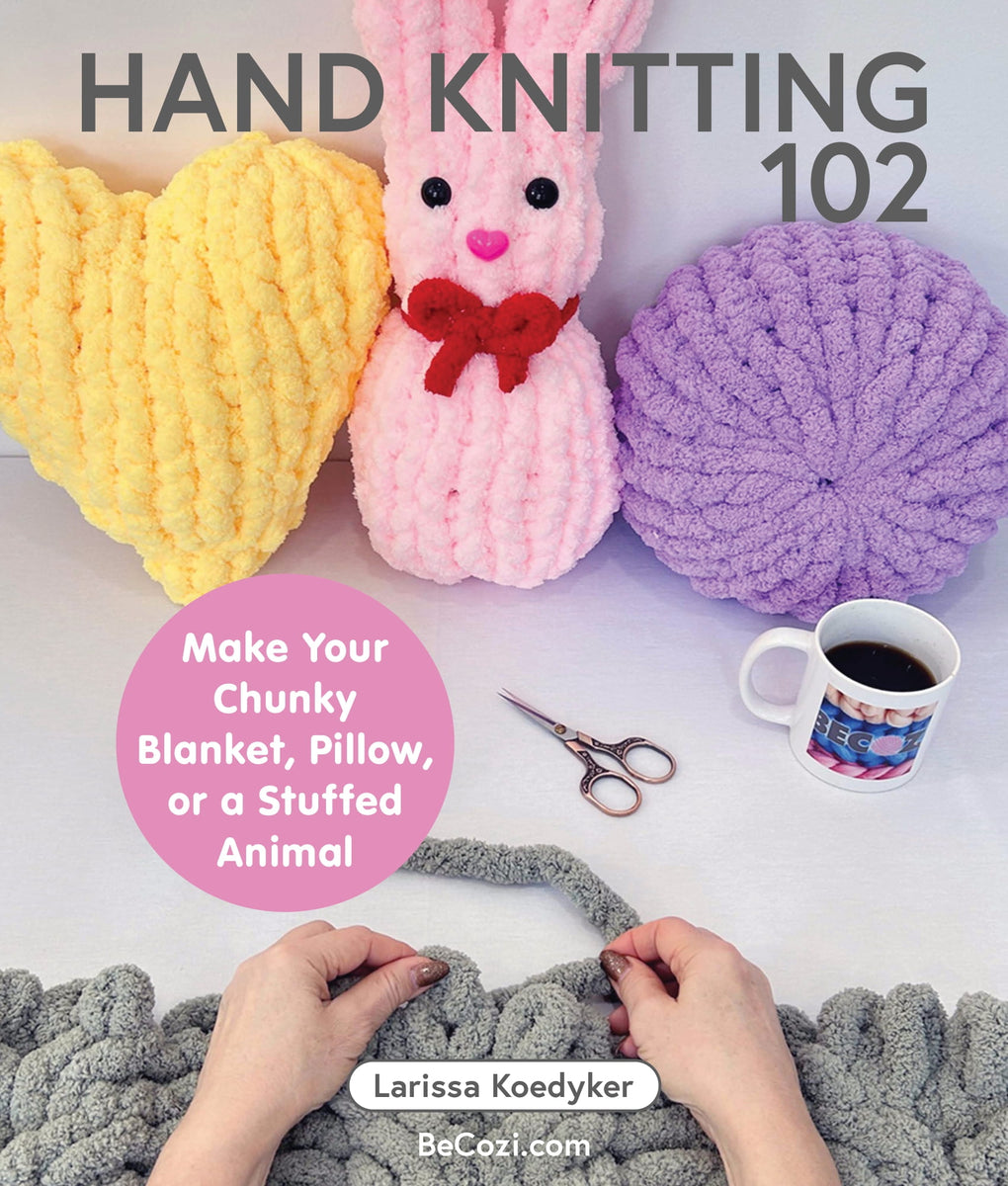 Hand Knitting 102” Book – BeCozi
