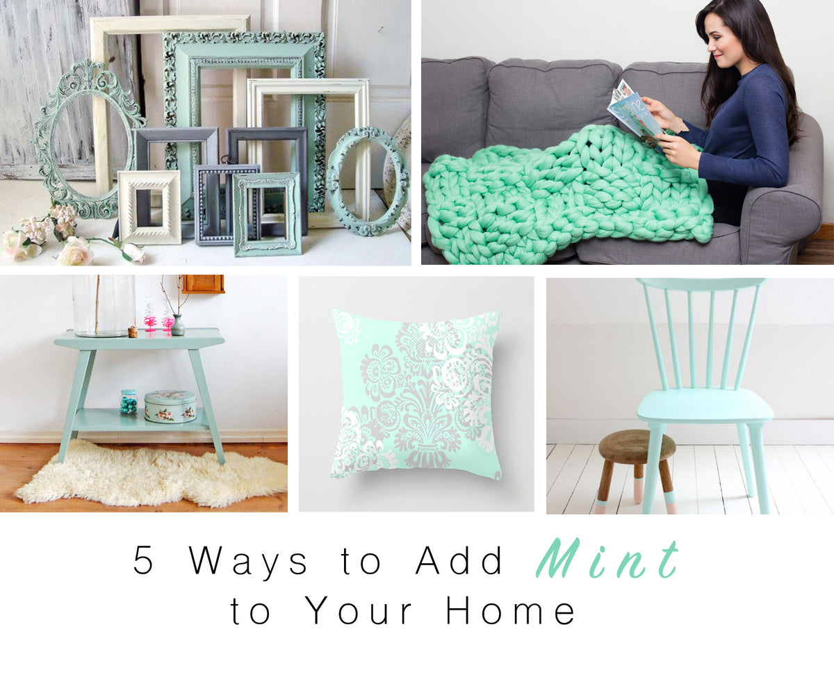 5 Ways To Add Mint To Your Home – BeCozi