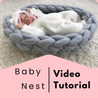 Baby Nest, Video Tutorial