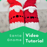 Santa Gnome, Video Tutorial