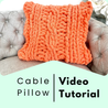 Video Tutorial, Square Cable Pillow